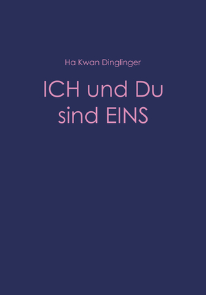 ICH und Du sind EINS