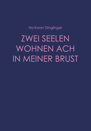 ZWEI SEELEN WOHNEN ACH IN MEINER BRUST